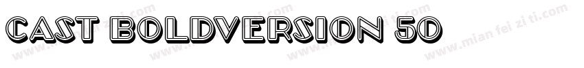 Cast BoldVersion 50字体转换